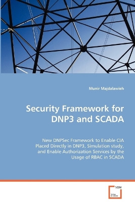 Security Framework for Dnp3 and Scada by Munir Majdalawieh 9783836470568