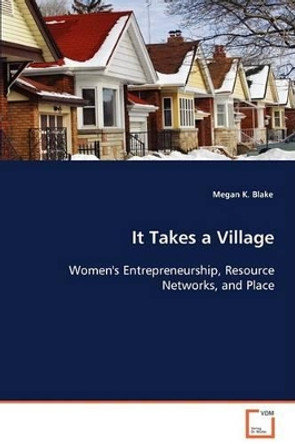It Takes a Village by Megan K Blake 9783639079388