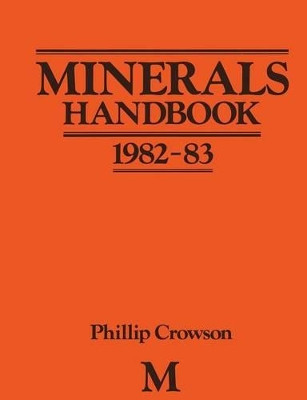 Minerals Handbook 1982-83 by Phillip Crowson 9781349063314
