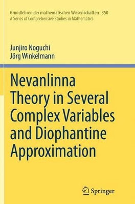 Nevanlinna Theory in Several Complex Variables and Diophantine Approximation by Junjiro Noguchi 9784431562139
