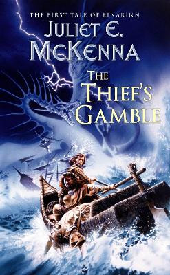 The Thief's Gamble: The First Tale of Einarinn by Juliet E McKenna 9781908039729