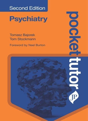 Pocket Tutor Psychiatry: Second Edition by Tomasz Bajorek 9781909836730