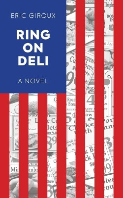 Ring On Deli by Eric Giroux 9781734224009