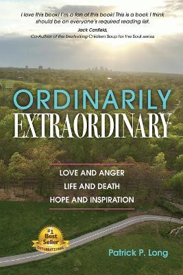 Ordinarily Extraordinary by Patrick P Long 9781735105505