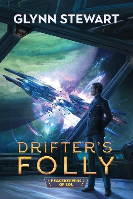 Drifter's Folly by Glynn Stewart 9781989674161