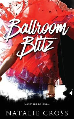 Ballroom Blitz by Natalie Cross 9781509244331