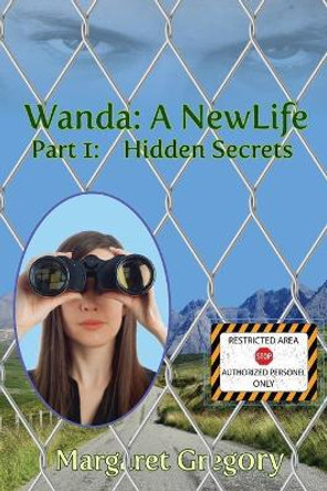 Wanda: A New Life - Hidden Secrets by Margaret Gregory 9781925332650