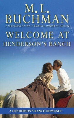Welcome at Henderson's Ranch by M L Buchman 9781945740213