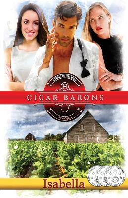 Cigar Barons: Blood isn't thicker than water - it's war! by Isabella 9781948232838