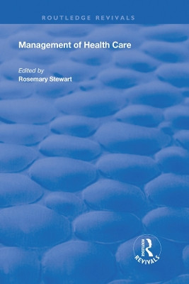 Management of Healthcare by Rosemary Stewart 9781138325777