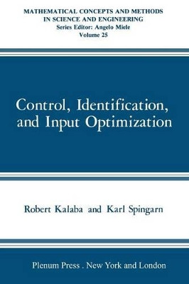 Control, Identification, and Input Optimization by Robert Kalaba 9781468476644