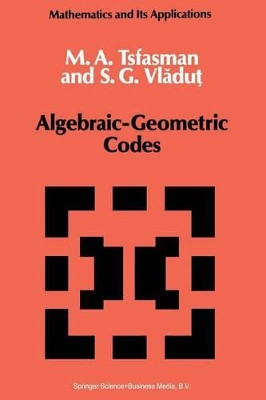 Algebraic-Geometric Codes by M.A. Tsfasman 9781402003356