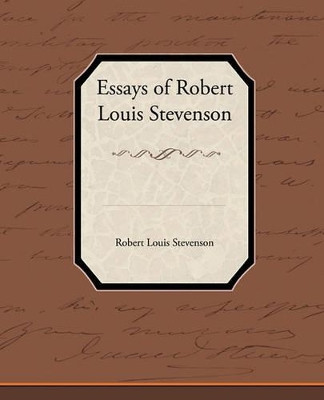 Essays of Robert Louis Stevenson by Robert Louis Stevenson 9781438534121