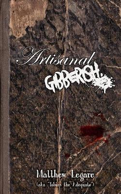 Artisanal Gibberish by Matthew Legare 9781953469595