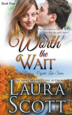Worth The Wait by Laura Scott 9781949144093