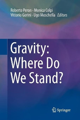 Gravity: Where Do We Stand? by Roberto Peron 9783319793009