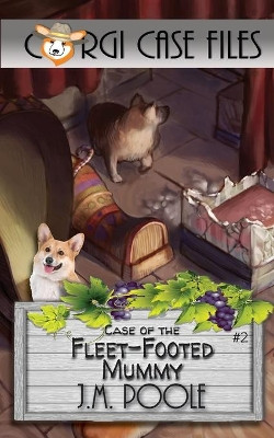 Case of the Fleet-Footed Mummy by Jeffrey M Poole 9781649140210