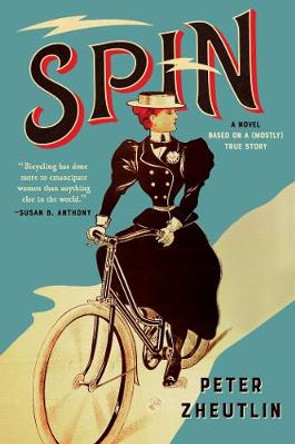 Spin: A Novel by Peter Zheutlin