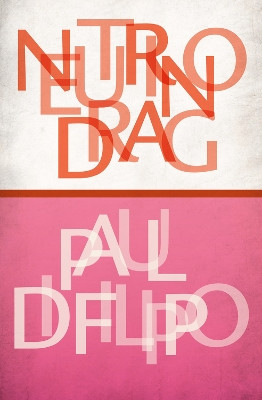 Neutrino Drag: Stories by Paul Di Filippo 9781497640160