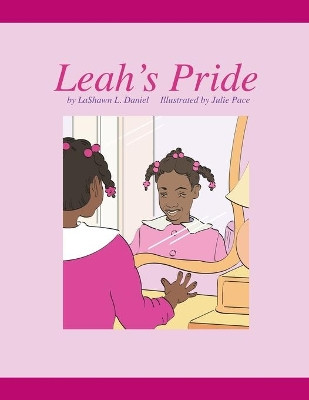 Leah's Pride by LaShawn L. Daniel 9781425115272