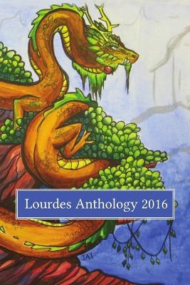Lourdes Anthology 2016 by Our Lady of Lourdes 9781928171331