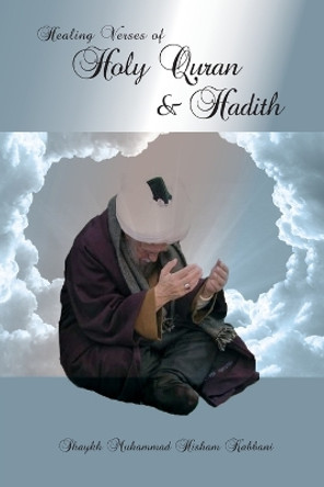 Healing Verses of Holy Quran & Hadith by  9781938058127