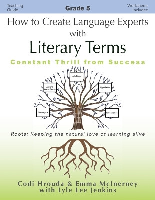 How to Create Language Experts with Literary Terms Grade 5: Constant Thrill from Success by Codi Hrouda 9781956457704