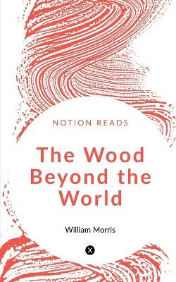 The Wood Beyond the World by Anonymous 9781647603397