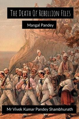 The Death Of Rebellion Files by MR Vivek 9798889591733
