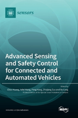 Advanced Sensing and Safety Control for Connected and Automated Vehicles by Huang 9783036573304