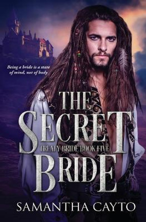 The Secret Bride by Samantha Cayto 9781802505306