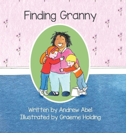 Finding Granny by Andrew Robert Abel 9798988339410