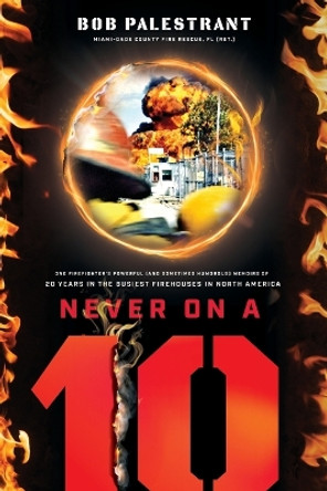 Never On A 10 by Robert Edward Palestrant 9798988229117