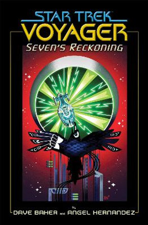 Star Trek: Voyager: Seven's Reckoning by Dave Baker