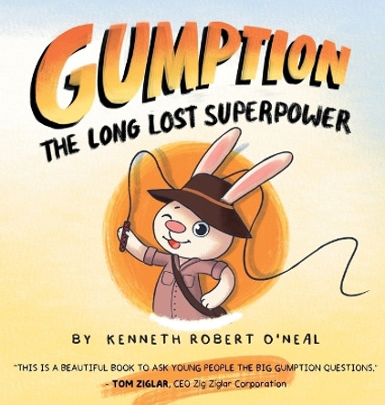 Gumption: The Long Lost Superpower: The Long Lost Superpower by Kenneth O'Neal 9781088261903
