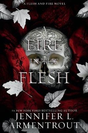 A Fire in the Flesh by Jennifer L Armentrout 9781957568560