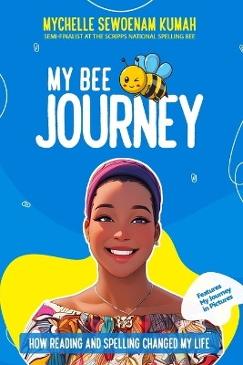 My Bee Journey by Mychelle Sewoenam Kumah 9789988369873