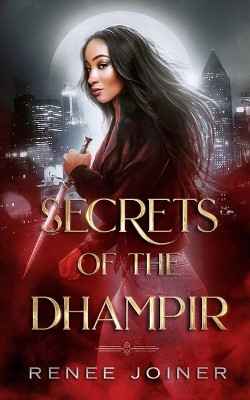 Secrets of the Dhampir by Renee Joiner 9781961362093