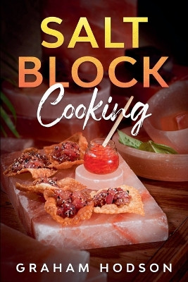 Salt Block Cooking by Graham Hodson 9798224957781
