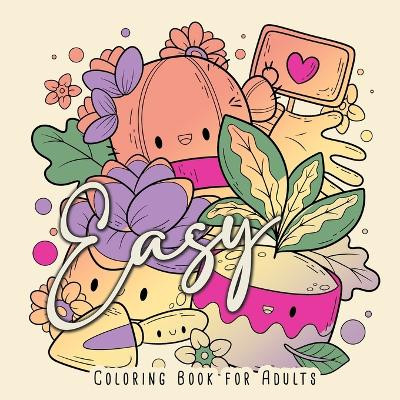 Easy Coloring Book for Adults: Easy Coloring Book for Seniors Simple Coloring Book for Adults Beginners by Monsoon Publishing 9781965017098