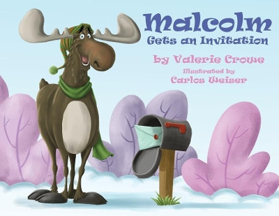 Malcolm Gets an Invitation by Valerie Crowe 9781950075621