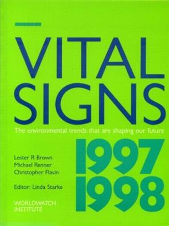 Vital Signs 1997-1998: The Trends That Are Shaping Our Future by Lester R. Brown