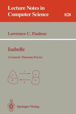 Isabelle: A Generic Theorem Prover by Lawrence C. Paulson 9783540582441