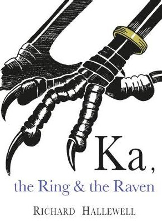 Ka the Ring & the Raven by Richard Hallewell