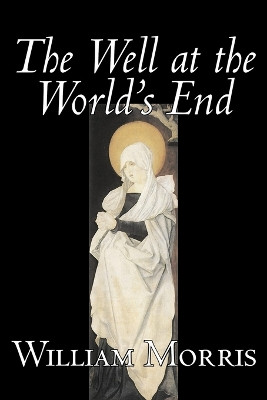 The Well at the World's End by William Morris 9781598189346