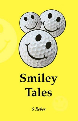 Smiley Tales by S. Reber 9781425167257