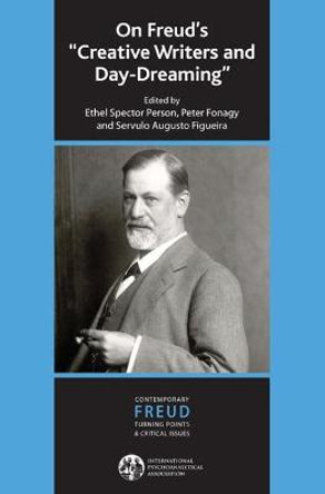 On Freud's Creative Writers and Day-dreaming by Ethel S. Person