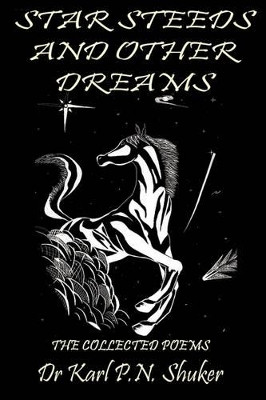 Star Steeds and Other Dreams by Karl Shuker 9781905723409