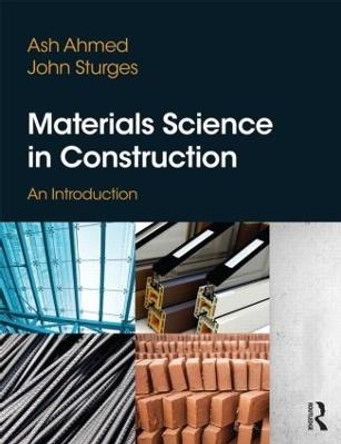 Materials Science In Construction: An Introduction by Arshad Ahmed