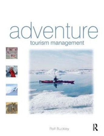 Adventure Tourism Management by Ralf Buckley